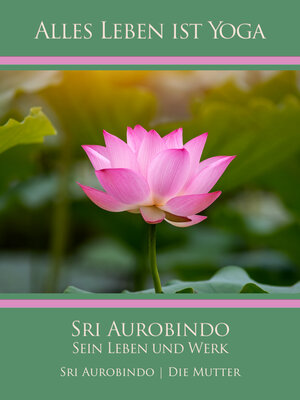 cover image of Sri Aurobindo – Sein Leben und Werk